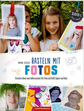 Jessler |  DIY - sei dabei! Basteln mit Fotos | Buch |  Sack Fachmedien