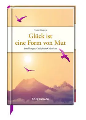 Kruppa |  Glück ist eine Form von Mut | Buch |  Sack Fachmedien