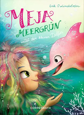 Lindström |  Meja Meergrün rettet den kleinen Delfin | eBook | Sack Fachmedien