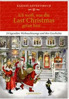 Jürgens |  Adventskalenderbuch mit Türchen - Ich weiß, was du Last Christmas getan hast ... | Sonstiges |  Sack Fachmedien