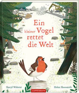 Webster |  Ein kleiner Vogel rettet die Welt | Buch |  Sack Fachmedien