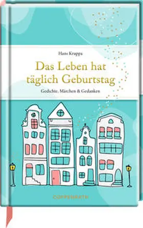 Kruppa |  Das Leben hat täglich Geburtstag | Buch |  Sack Fachmedien