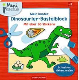  Mein bunter Dinosaurier-Bastelblock | Buch |  Sack Fachmedien