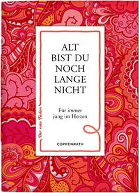  Alt bist du noch lange nicht | Buch |  Sack Fachmedien