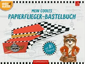  Mein cooles Papierflieger-Bastelbuch (Lenny Hunter) | Buch |  Sack Fachmedien