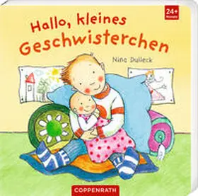 Dulleck |  Hallo, kleines Geschwisterchen | Buch |  Sack Fachmedien