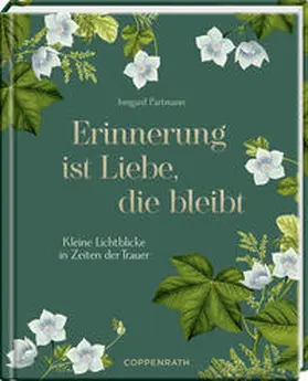 Partmann |  Erinnerung ist Liebe, die bleibt | Buch |  Sack Fachmedien