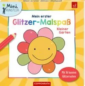  Mein erster Glitzer-Malspaß: Kleiner Garten | Buch |  Sack Fachmedien