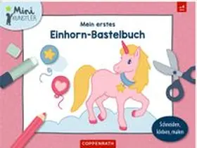  Mein erstes Einhorn-Bastelbuch | Buch |  Sack Fachmedien
