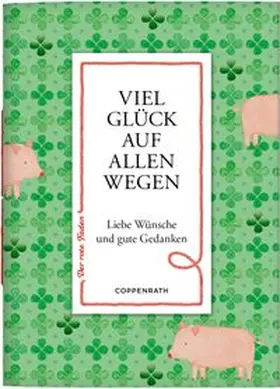 Gebhardt |  Viel Glück auf allen Wegen | Buch |  Sack Fachmedien