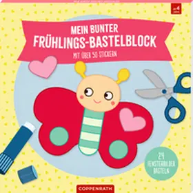  Mein bunter Frühlings-Bastelblock | Buch |  Sack Fachmedien