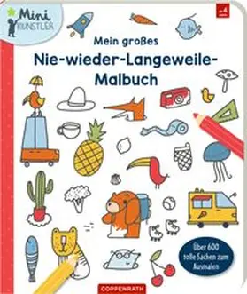  Mein großes Nie-wieder-Langeweile-Malbuch | Buch |  Sack Fachmedien