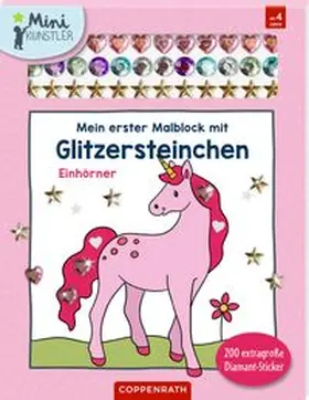  Mein erster Malblock mit Glitzersteinchen - Einhörner | Buch |  Sack Fachmedien