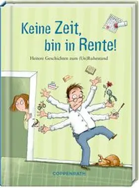  Keine Zeit, bin in Rente! | Buch |  Sack Fachmedien