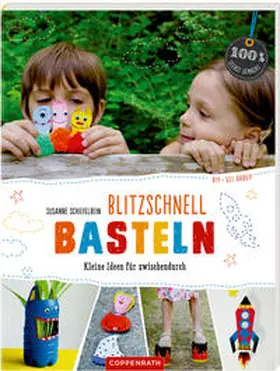 Schiefelbein |  Blitzschnell basteln (DIY - sei dabei!) | Buch |  Sack Fachmedien