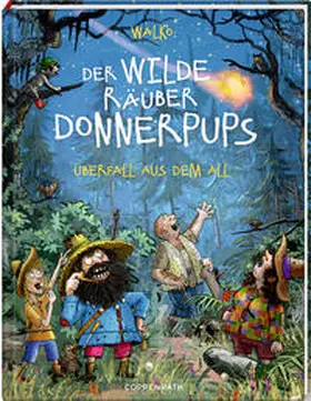 Walko |  Der wilde Räuber Donnerpups - Band 2. Überfall aus dem All | Buch |  Sack Fachmedien