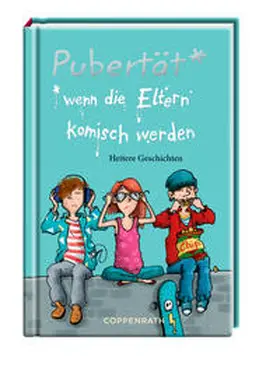  Pubertät* *wenn die Eltern komisch werden | Buch |  Sack Fachmedien