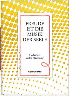  Freude ist die Musik der Seele | Buch |  Sack Fachmedien