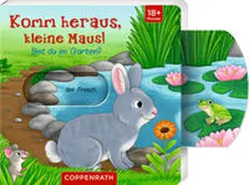  Komm heraus, kleine Maus!: Bist du im Garten? | Buch |  Sack Fachmedien