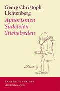 Lichtenberg |  Aphorismen ¿ Sudeleien ¿ Stichelreden | Buch |  Sack Fachmedien