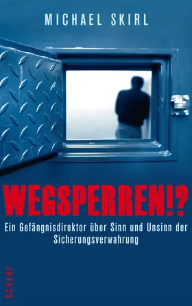 Skirl |  Wegsperren!? | Buch |  Sack Fachmedien