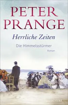 Prange |  Herrliche Zeiten - Die Himmelsstürmer | Buch |  Sack Fachmedien