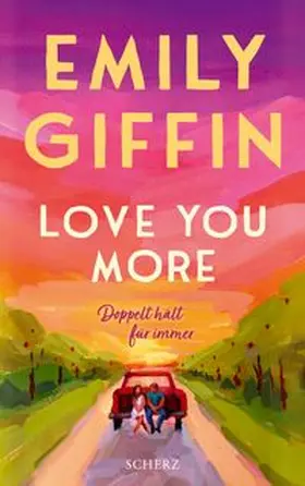Giffin |  Love You More - Doppelt hält für immer | Buch |  Sack Fachmedien