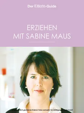 Maus |  Erziehen mit Sabine Maus: Wie Familie gelingen kann (ELTERN Guide) | eBook | Sack Fachmedien