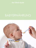 Arens / Börger / Grüneberg |  Babyernährung | eBook | Sack Fachmedien
