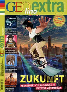 Verg / Wetscher / Herausgegeben von Wetscher |  GEOlino extra 57/2016 - Zukunft | Buch |  Sack Fachmedien