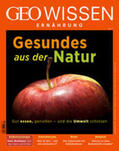 Schröder / Wolff |  GEO Wissen Ernährung / GEO Wissen Ernährung 09/20 - Gesund aus der Natur | Buch |  Sack Fachmedien