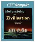 Schröder / Wolff |  GEOkompakt 70/2022 - Meilensteine der Zivilisation | Buch |  Sack Fachmedien