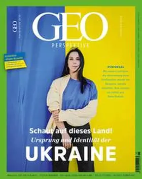 Schröder / Wolff |  GEO Perspektive 5/22 - Schaut auf dieses Land. Ursprung und Identität der Ukraine | Buch |  Sack Fachmedien