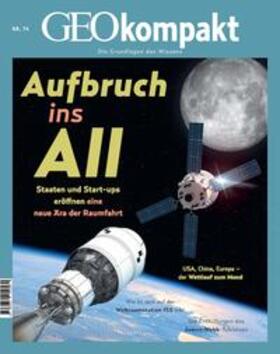 Schröder / Wolff | GEOkompakt 74/2023 - Aufbruch ins All | Buch | 978-3-652-01256-0 | sack.de