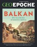 Schaefer / Schmitz |  GEO Epoche / GEO Epoche 122/2023 - Balkan | Buch |  Sack Fachmedien