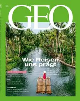 Schaefer / Schmitz |  GEO 06/2025 - Wie Reisen uns prägt | Buch |  Sack Fachmedien