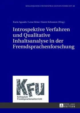 Aguado / Schramm / Heine |  Introspektive Verfahren und Qualitative Inhaltsanalyse in der Fremdsprachenforschung | eBook | Sack Fachmedien