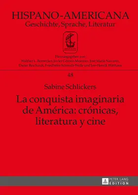 Schlickers |  La conquista imaginaria de América: crónicas, literatura y cine | eBook | Sack Fachmedien