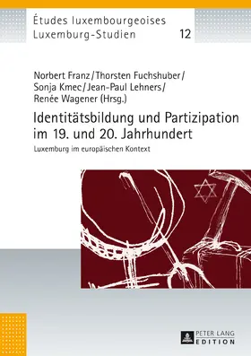 Franz / Fuchshuber / Kmec |  Identitätsbildung und Partizipation im 19. und 20. Jahrhundert | eBook | Sack Fachmedien