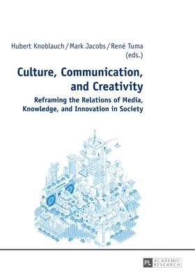 Knoblauch / Jacobs / Tuma | Culture, Communication, and Creativity | E-Book | www.sack.de