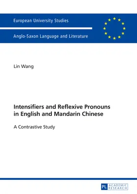 Wang |  Intensifiers and Reflexive Pronouns in English and Mandarin Chinese | eBook | Sack Fachmedien