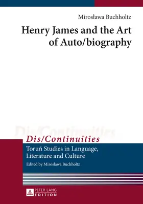 Buchholtz |  Henry James and the Art of Auto/biography | eBook | Sack Fachmedien
