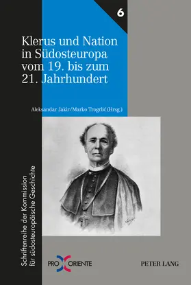 Jakir / Trogrlic |  Klerus und Nation in Südosteuropa vom 19. bis zum 21. Jahrhundert | eBook | Sack Fachmedien