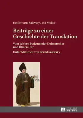 Salevsky / Müller |  Beiträge zu einer Geschichte der Translation | eBook | Sack Fachmedien