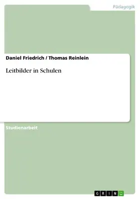 Friedrich / Reinlein |  Leitbilder in Schulen | eBook | Sack Fachmedien