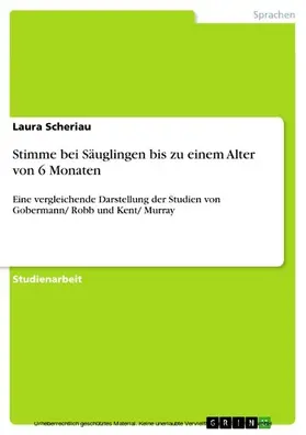Scheriau |  Stimme bei Säuglingen bis zu einem Alter von 6 Monaten | eBook | Sack Fachmedien