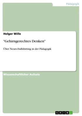 Wille |  "Gehirngerechtes Denken" | Buch |  Sack Fachmedien