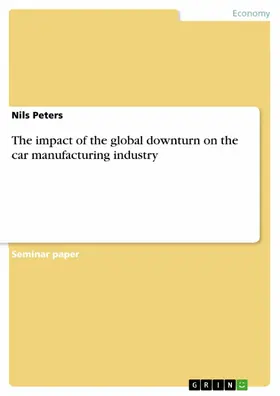 Peters |  The impact of the global downturn on the car manufacturing industry | eBook | Sack Fachmedien
