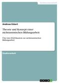 Eckert |  Theorie und Konzept einer nichtrassistischen Bildungsarbeit | Buch |  Sack Fachmedien