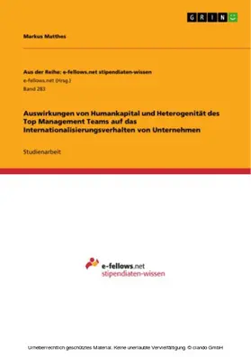 Matthes |  Auswirkungen von Humankapital und Heterogenität des Top Management Teams auf das Internationalisierungsverhalten von Unternehmen | eBook | Sack Fachmedien